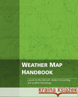 Weather Map Handbook Tim Vasquez 9780970684042 Weather Graphics Technologies - książka