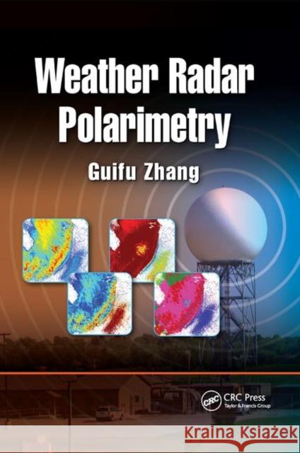 Weather Radar Polarimetry Guifu Zhang 9780367866532 CRC Press - książka