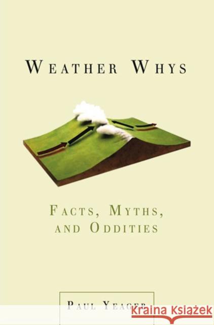 Weather Whys: Facts, Myths, and Oddities Paul Yeager 9780399535703 Perigee Books - książka