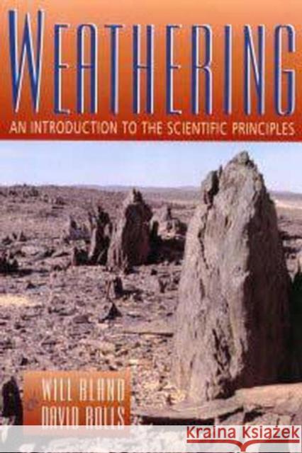 Weathering: An Introduction to the Scientific Principles Bland, Will J. 9780340677445  - książka