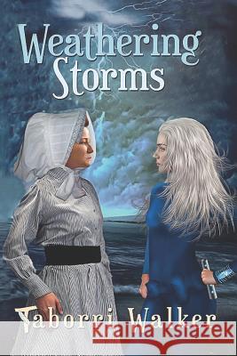 Weathering Storms Taborri Walker 9781549979798 Independently Published - książka