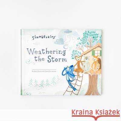 Weathering the Storm Kelly Oriard Callie Christensen Noona Vinogradoff 9781955377317 Slumberkins Inc - książka