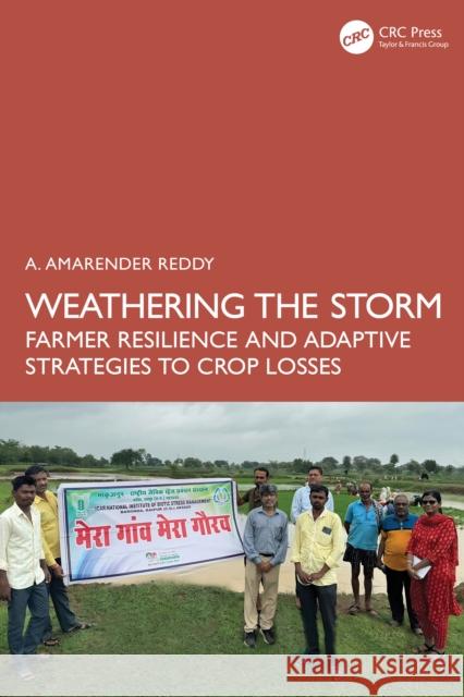 Weathering the Storm: Farmer Resilience and Strategies for Crop Losses A. Amarender Reddy 9781032947488 CRC Press - książka