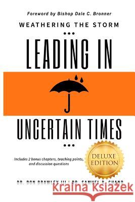 Weathering the Storm: Leading in Uncertain Times Dr Don Brawle Dr Samuel R. Chand 9780997169263 Influencers Publishing, LLC - książka