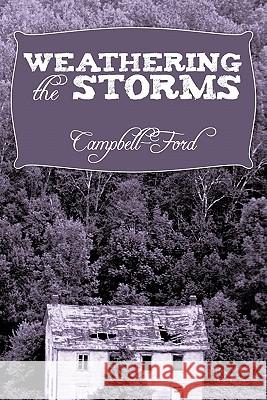 Weathering the Storms Campbell-Ford 9781452094182 Authorhouse - książka