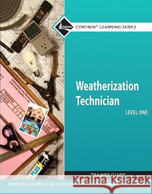 Weatherization Technician, Level 1 Nccer 9780132569576 Prentice Hall - książka