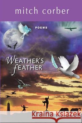 Weather's Feather Mitch Corber 9780963740540 Gathering of the Tribes - książka