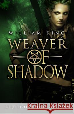 Weaver of Shadow William King 9781539451365 Createspace Independent Publishing Platform - książka