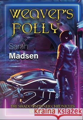 Weaver's Folly Sarah Madsen 9781645540779 Falstaff Books, LLC - książka