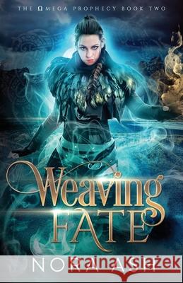 Weaving Fate Nora Ash 9781913924065 Little Huldra Media - książka