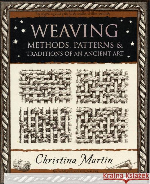 Weaving: Methods, Patterns and Traditions of an Ancient Art Christina Martin 9781904263555 Wooden Books - książka