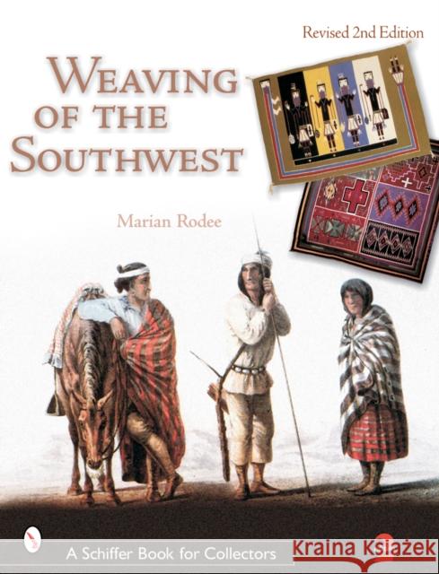 Weaving of the Southwest: From the Maxwell Museum of Anthropology Marian E. Rodee 9780764318542 Schiffer Publishing - książka