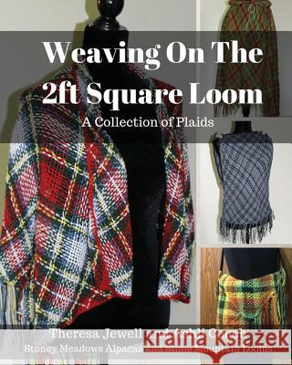 Weaving on the 2ft Square Loom: A Collection of Plaids Ashli Couch Theresa Jewell 9780999873823 Stoney Meadows Alpaca/Stone Mountain Looms - książka