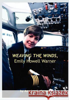 WEAVING THE WINDS, Emily Howell Warner Cooper, Ann Lewis 9781410754455 Authorhouse - książka