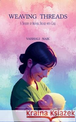 Weaving Threads Vaishali Naik 9789372131383 Bookleaf Publishing - książka