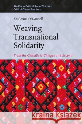 Weaving Transnational Solidarity: From the Catskills to Chiapas and Beyond Katherine O’Donnell 9789004184947 Brill - książka