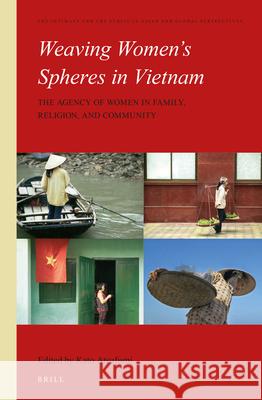 Weaving Women's Spheres in Vietnam: The Agency of Women in Family, Religion and Community Atsufumi Kato 9789004251731 Brill - książka