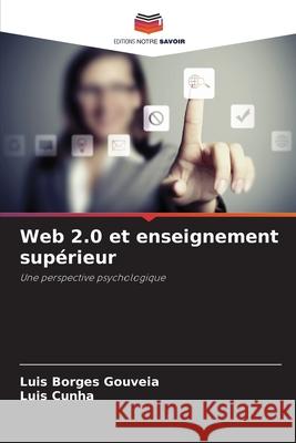 Web 2.0 et enseignement supérieur Borges Gouveia, Luis, Cunha, Luis 9786202453783 Editions Notre Savoir - książka