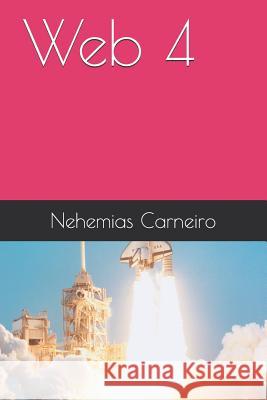 Web 4 Nehemias Carneiro 9781794609259 Independently Published - książka