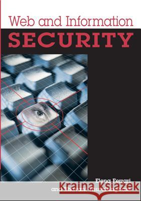 Web and Information Security Elena Ferrari Bhavani Thuraisingham 9781591405887 IRM Press - książka