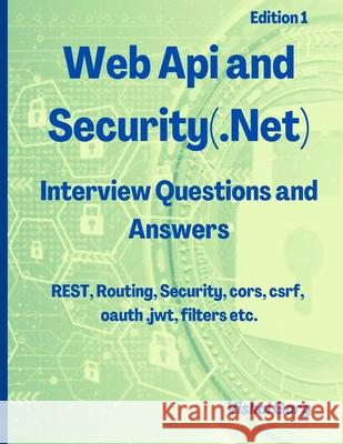 Web Api and Security: Interview Questions and Answers Vishal Garg 9798735696568 Independently Published - książka