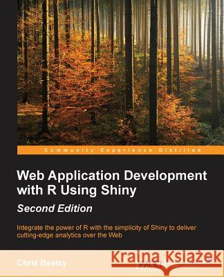 Web Application Development with R Using Shiny - Second Edition Chris Beeley 9781782174349 Packt Publishing - książka