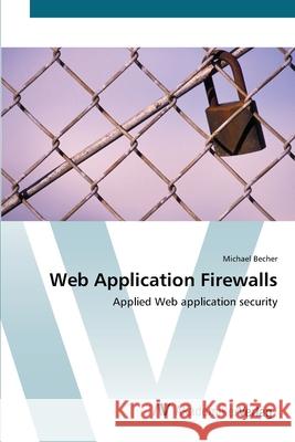 Web Application Firewalls Becher Michael 9783639397581 AV Akademikerverlag - książka