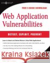 Web Application Vulnerabilities: Detect, Exploit, Prevent Palmer, Steven 9781597492096 Syngress Publishing
