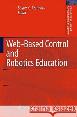 Web-Based Control and Robotics Education Spyros G. Tzafestas 9789048125043 Springer - książka