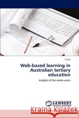 Web-based learning in Australian tertiary education Fan, Si 9783846538234 LAP Lambert Academic Publishing AG & Co KG - książka