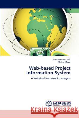 Web-Based Project Information System Kamruzzaman Md Michel Mesa  9783847373537 LAP Lambert Academic Publishing AG & Co KG - książka