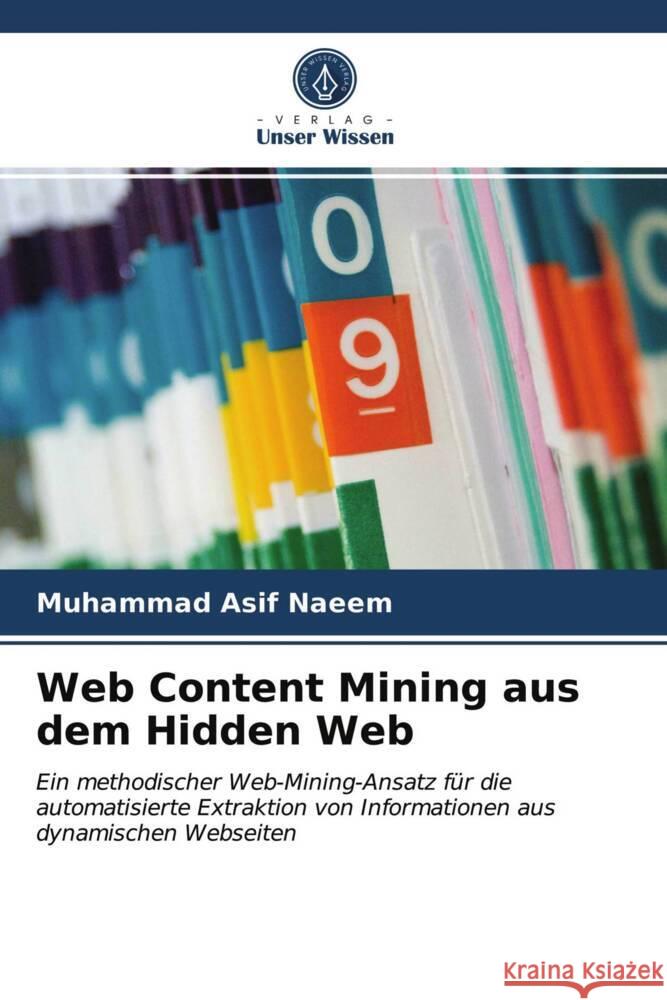 Web Content Mining aus dem Hidden Web Naeem, Muhammad Asif 9786203297997 Verlag Unser Wissen - książka