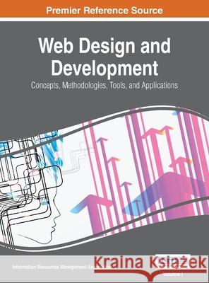 Web Design and Development: Concepts, Methodologies, Tools, and Applications, VOL 1 Irma 9781668427484 Information Science Reference - książka