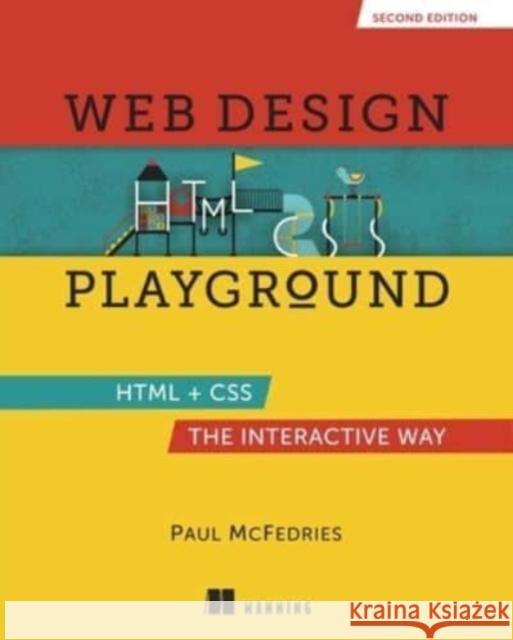 Web Design Playground, Second Edition Paul McFedries 9781633438323 Manning Publications - książka