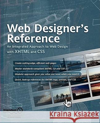 Web Designer's Reference: An Integrated Approach to Web Design with XHTML and CSS Craig Grannell 9781590594308 Friends of ED - książka
