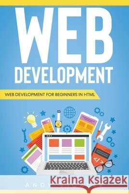 Web development: Web development for Beginners in HTML Andy Vickler 9781955786072 Ladoo Publishing LLC - książka