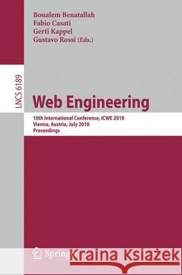 Web Engineering: 10th International Conference, Icwe 2010, Vienna, Austria, July 5-9, 2010. Proceedings Benatallah, Boualem 9783642139109 Not Avail - książka