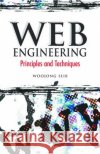 Web Engineering: Principles and Techniques Suh, Woojong 9781591404323 IGI Global