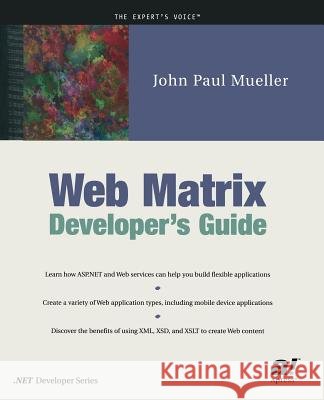 Web Matrix Developer's Guide John Paul Mueller 9781590590928 Apress - książka