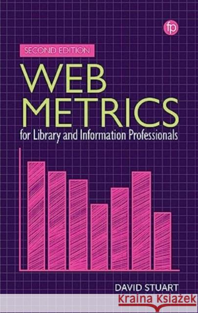 Web Metrics for Library and Information Professionals David Stuart 9781783305667 Facet Publishing - książka