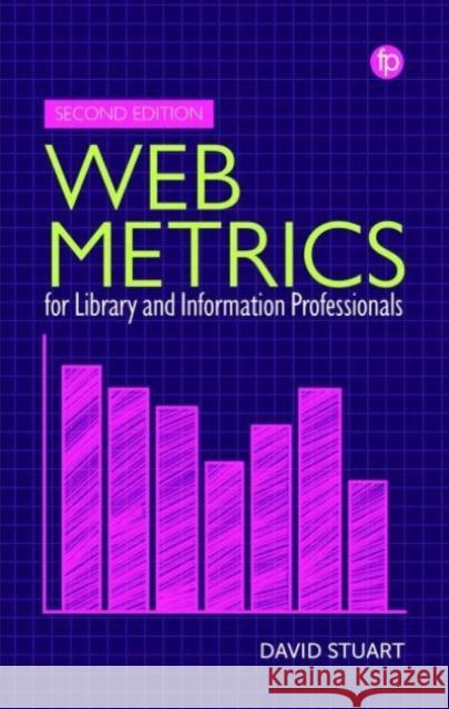 Web Metrics for Library and Information Professionals David Stuart 9781783305674 Facet Publishing - książka