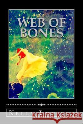 Web of Bones: Book 2 in the Dragon Mage series Lucille, Kelly 9781497577602 Createspace - książka