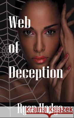 Web of Deception Ryan Hodge 9780692428399 SMP Publishing, LLC - książka