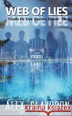 Web Of Lies Alex Clayborn 9781735069548 Alex Clayborn - książka