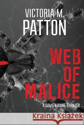 Web Of Malice: Bound By Misery Victoria M Patton 9781946934123 Dark Force Press - książka