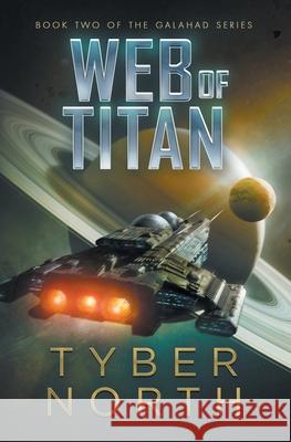 Web of Titan: Galahad Series Book Two Tyber North 9781942151340 Profound Impact Group, LLC - książka