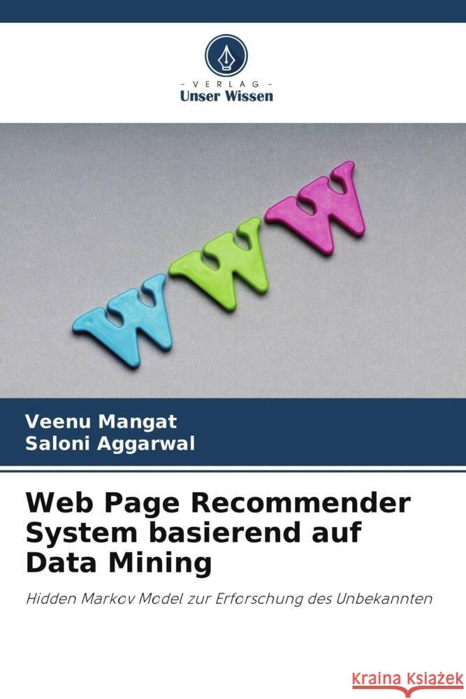 Web Page Recommender System basierend auf Data Mining Veenu Mangat Saloni Aggarwal 9786208369552 Verlag Unser Wissen - książka