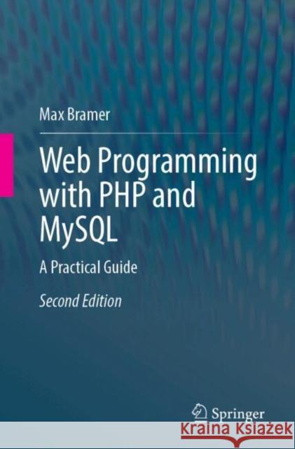 Web Programming with PHP and MySQL: A Practical Guide Max Bramer 9783032020369 Springer - książka