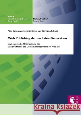 Web Publishing der nächsten Generation Brjezovski, Alex 9783844102116 Josef Eul Verlag Gmbh - książka