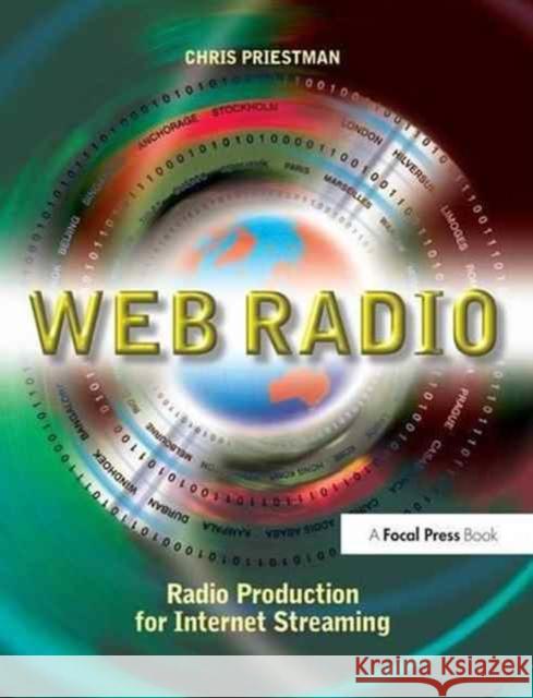 Web Radio: Radio Production for Internet Streaming Chris Priestman 9781138147485 Focal Press - książka